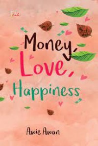 Money, Love, Happiness
