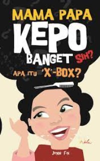 Mama Papa Kepo Banget Sih? Apa Itu ` X `- BOX