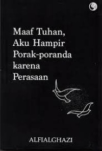 Maaf Tuhan Aku Hampir Porak - Poranda Karena Perasaan