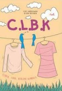 C.L.B.K (CINTA, LUKA, BERSEMI KEMBALI)