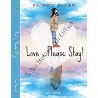 LOVE, PLEASE STAY!