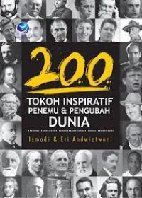 200 TOKOH INSPIRATIF PENEMU DAN PENGUBAH DUNIA